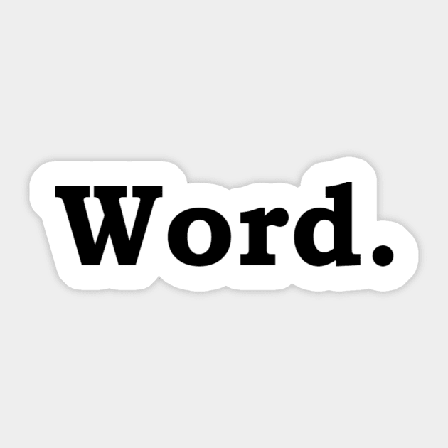 Word. Word Sticker TeePublic